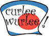 Curlee Wurlee!